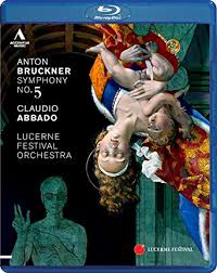 クラウディオ・アバドとルツェルン祝祭管のブルックナー交響曲第5番の映像作品