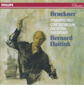ブルックナー交響曲第7番 ベルナルト・ハイティンク／ロイヤル・コンセルトヘボウ管弦楽団(1978年)