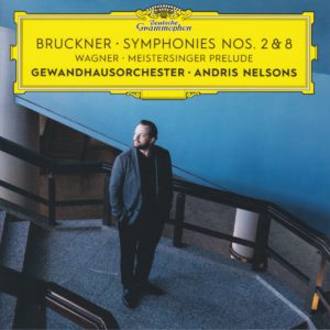 ブルックナー交響曲第2番&第8番 アンドリス・ネルソンス／ライプツィヒ・ゲヴァントハウス管弦楽団(2019年)