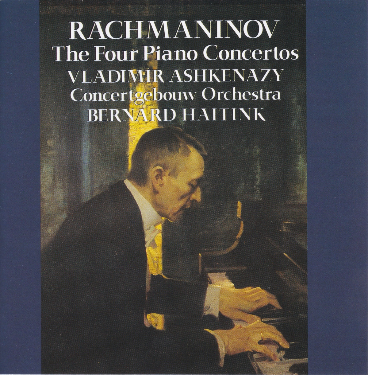 ラフマニノフ　ピアノ協奏曲全集　ヴラディーミル・アシュケナージ／ベルナルト・ハイティンク／ロイヤル・コンセルトヘボウ管弦楽団(1984-1986年)