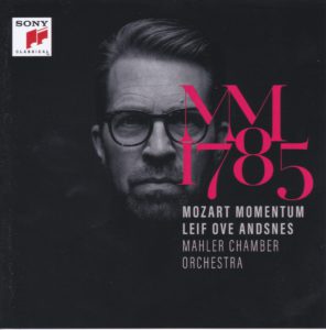 モーツァルト・モメンタム1785　レイフ・オヴェ・アンスネス／マーラー室内管弦楽団(2020年)