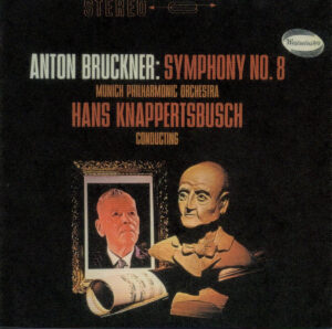 ブルックナー交響曲第8番　ハンス・クナッパーツブッシュ／ミュンヘン・フィルハーモニー管弦楽団 (1963年)